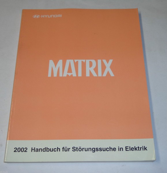 Werkstatthandbuch Hyundai Matrix Elektrik Schaltpläne ab Baujahr 2001