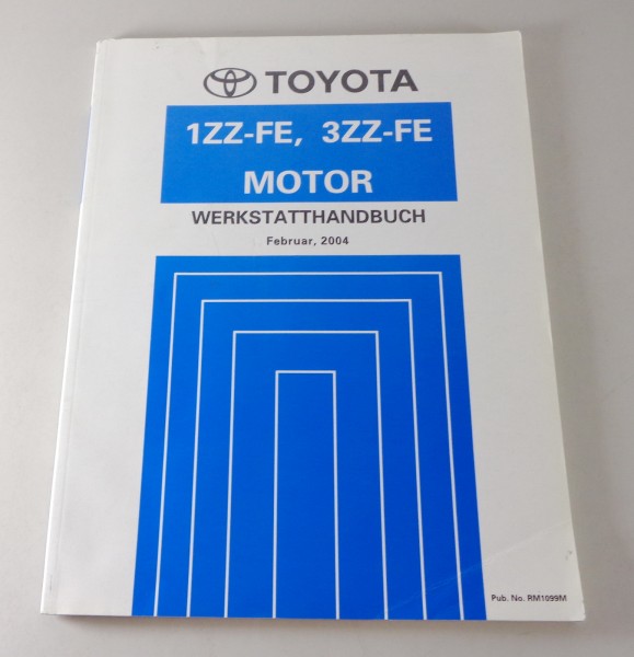 Werkstatthandbuch Toyota Motor 1ZZ-FE / 3ZZ-FE für Avensis, Corolla Verso 2/2004