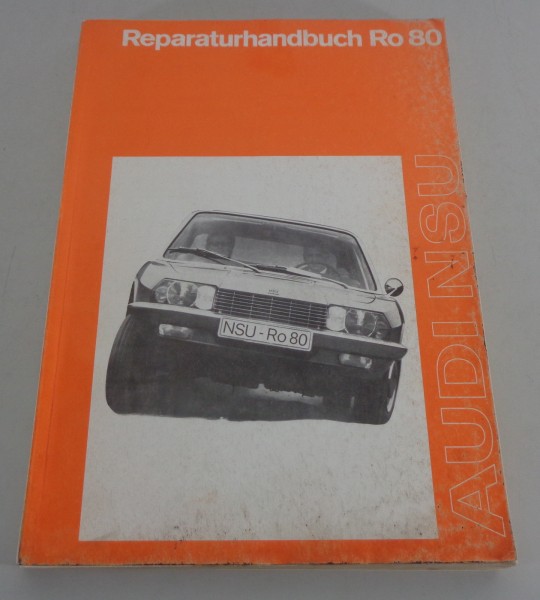 Werkstatthandbuch / Reparaturhandbuch Audi NSU RO 80, Neuausgabe 1973