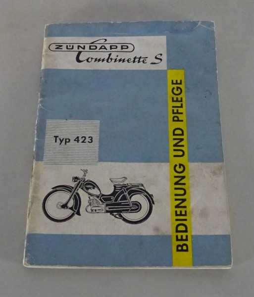 Betriebsanleitung / Handbuch Zündapp Combinette S Typ 423 Baujahr 1957 - 1959
