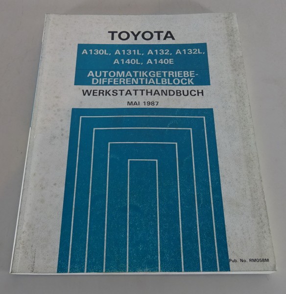 Werkstatthandbuch Toyota Getriebe A 130 / 131 L / 132 (L) / 140 L / E von 1987