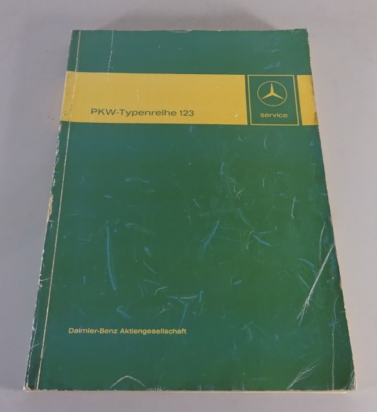 Werkstatthandbuch Mercedes W123 200 230 240 250 280 300 Benziner + Diesel ab ´76