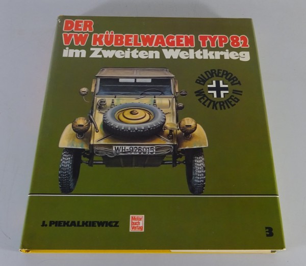 Bildband - Bildreport Weltkrieg II-Der VW Kübelwagen Typ 82 im 2. Weltkrieg 1977