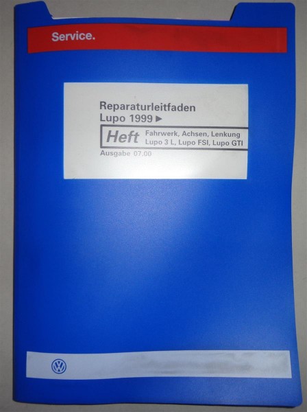 Werkstatthandbuch VW Lupo 3L / FSI / GTI Fahrwerk, Achsen, Lenkung ab 1999