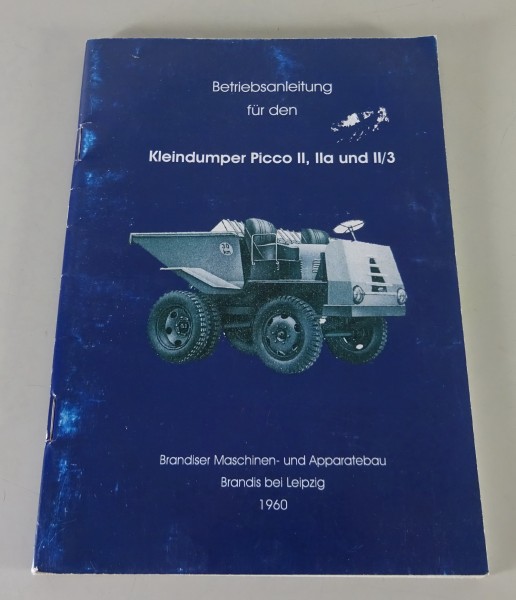 Betriebsanleitung Baustellen Kleindumper Typ Picco II / II a und II/3 Stand 1960