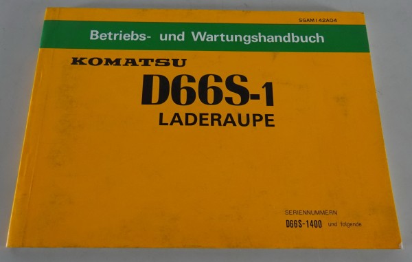 Betriebsanleitung / Wartungshandbuch Komatsu Laderaupe D 66 S-1 Stand 03/1991