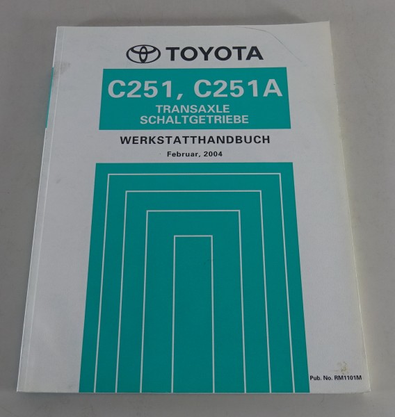 Werkstatthandbuch Toyota Transaxle Schaltgetriebe C251 / C251A Stand 02/2004