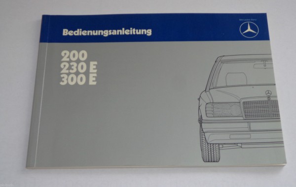 Betriebsanleitung Mercedes - Benz W124 200 / 230 E / 300 E Stand 11/1984