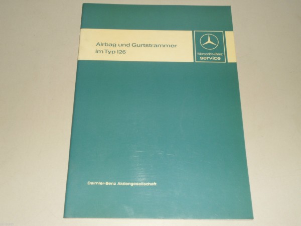 Werkstatthandbuch Mercedes Benz W126 Airbag Gurtstraffer Gurtstrammer 1981-1985