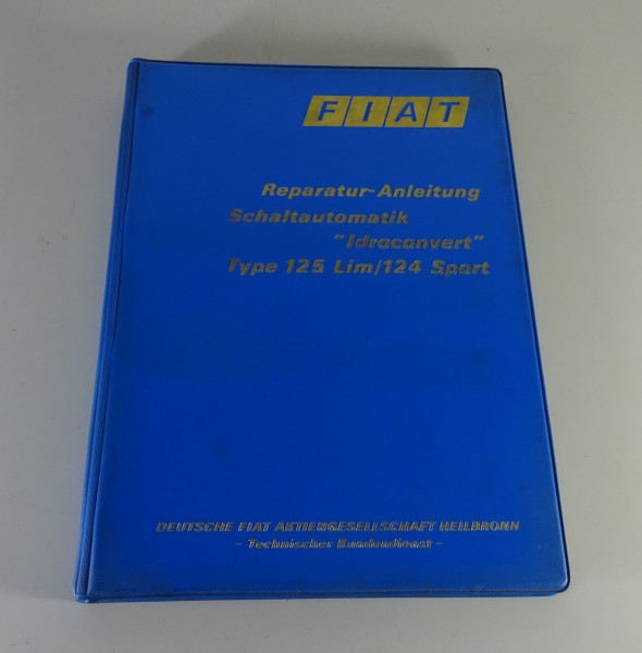 Werkstatthandbuch Fiat Schaltautomatik "Idroconvert" Typ 125 Lim/124 Sport '1970