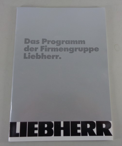 Prospekt / Broschüre Liebherr Das Programm der Firmengruppe Liebherr von 09/1993