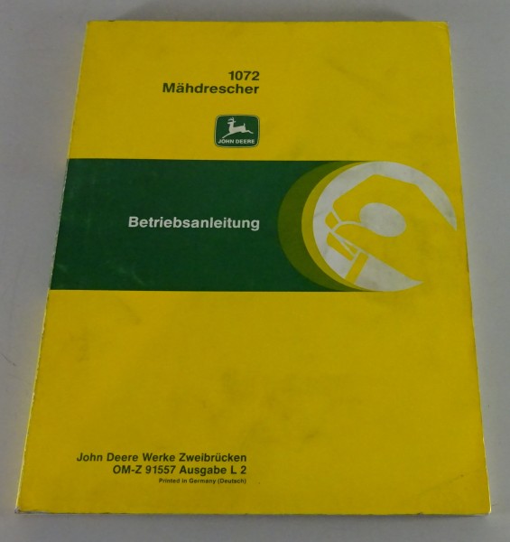 Betriebsanleitung / Handbuch John Deere Mähdrescher 1072 OM-Z 91557 Ausgabe L 2