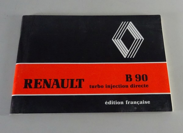 Betriebsanleitung / Handbuch Renault LKW B 90 turbo injection directe Stand 1986