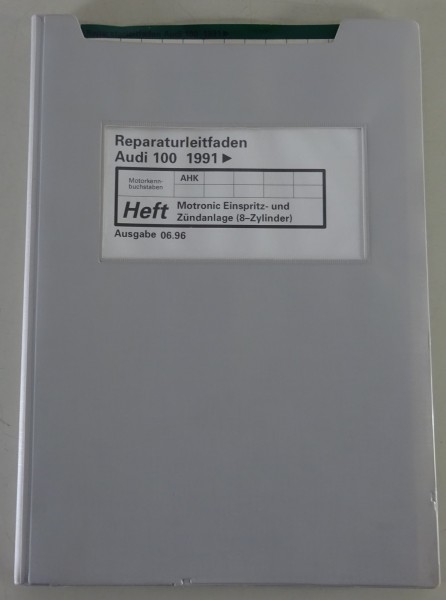 Werkstatthandbuch Audi 100 ab 1991 Motronic Einspritz- + Zündanlage 8-Zyl (AHK)