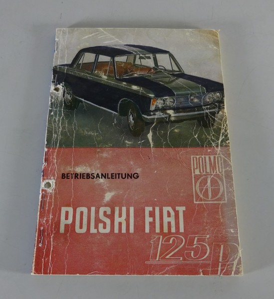 Betriebsanleitung / Handbuch Polski Fiat 125 P 1300 ccm Stand 1968