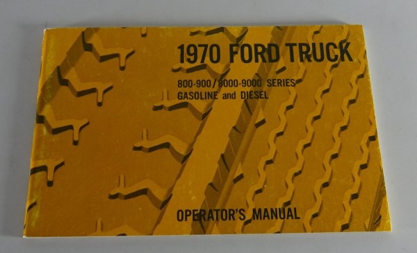 Owner´s Manual / Handbook Ford Truck 800, 900, 8000, 9000 Series Stand 1970