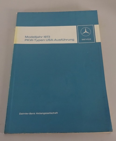 Werkstatthandbuch Mercedes Benz 1973 USA Ausführung W114 W115 W108 R107 SL SLC