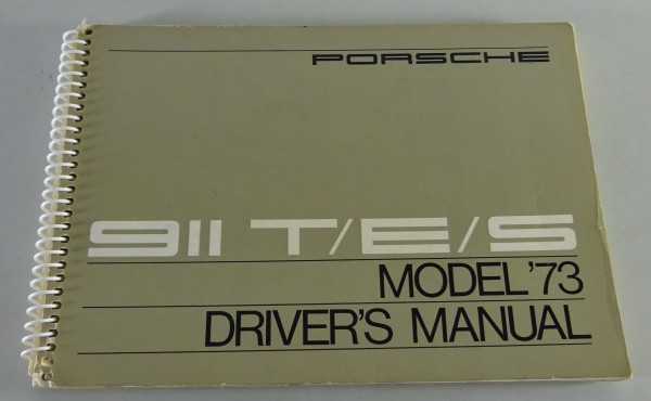 Owner´s Manual / Handbook Porsche 911 T / E / S Modell 1973 from 09/1972