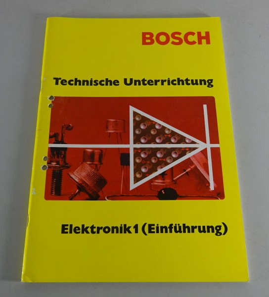 Technische Unterrichtung Bosch Einführung Elektronik der Halbleiter von 11/1973