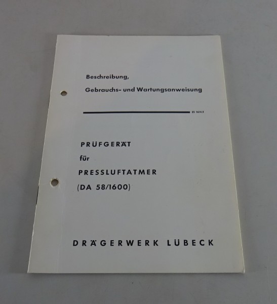 Betriebsanleitung Drägerwerk Prüfgerät für Pressluftatmer DA 58/1600 von 1964