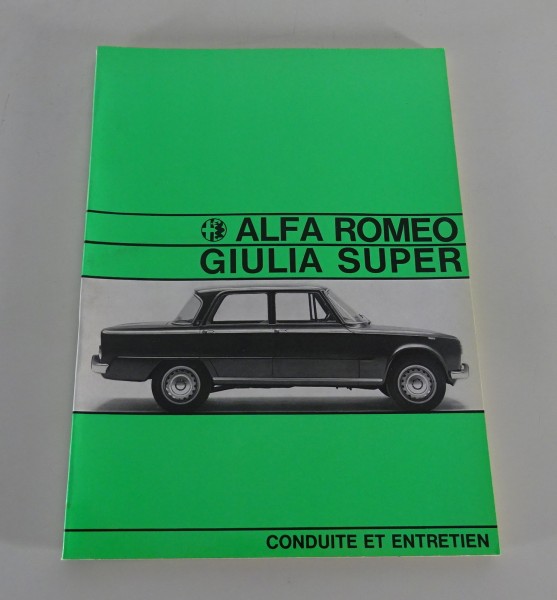 Conduite et Entretien / manuel Alfa Romeo Giulia Super Version 10/1967