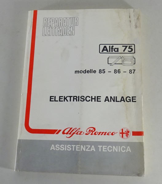 Werkstatthandbuch Alfa Romeo 75 Modelle 85 86 87 Elektrische Anlage von 11/1988