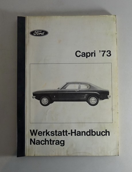 Werkstatthandbuch Ford Capri I Nachtrag ab 1973 Stand 06/1972