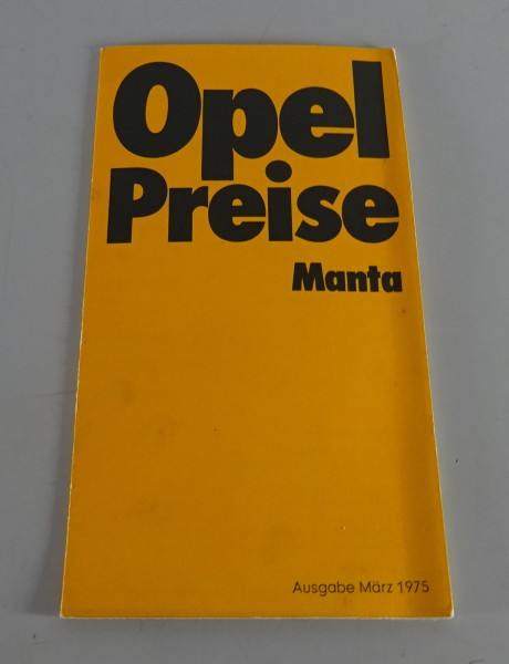 Preisliste / Prospekt Opel Manta A L / SR / Berlinetta / GT/E Stand 03/1975
