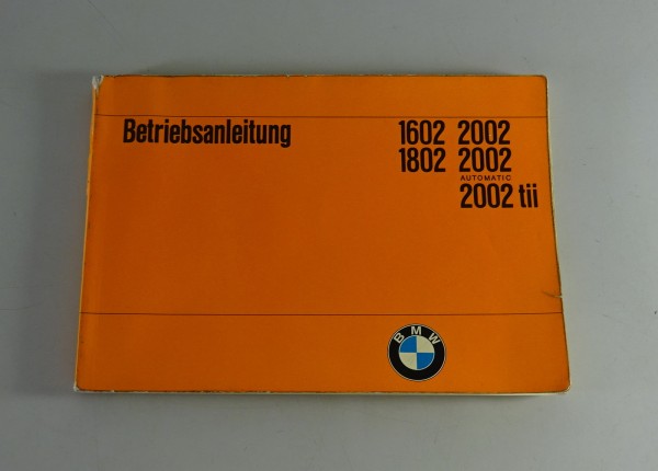 Betriebsanleitung BMW 1602 / 1802 / 2002 / automatic / tii Stand 01/1973