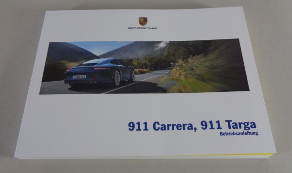 Betriebsanleitung Porsche 911 Carrera Coupe/Targa | S / 4 / 4S Typ 991 Mj. 2015