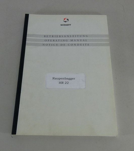 Betriebsanleitung / Handbuch Schaeff Raupenbagger HR 22 Stand 03/1999