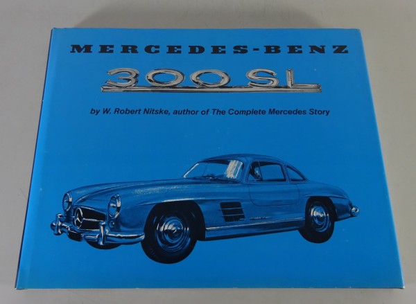Bildband - Mercedes-Benz 300 SL W198 Gullwing + R198 Roadster from 1974