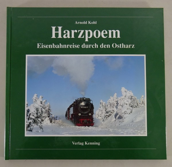 Bildband Harzpoem | Eisenbahnreise durch den Ostharz Stand 2001