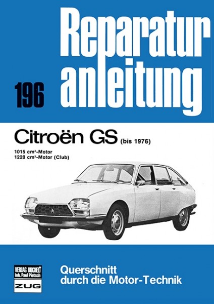 Reparaturanleitung Citroen GS bis 1976 - Bucheli Band 196