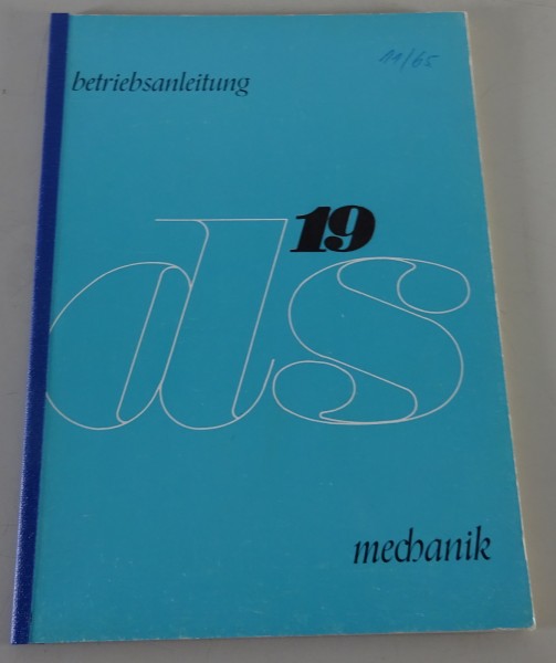 Betriebsanleitung / Handbuch Citroen DS 19 (84 PS) Mechanik Stand 09/1965