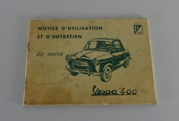 Notice D'Utilisation / Et Déntretien Vespa 400 Année de fabrication 1957 - 1961