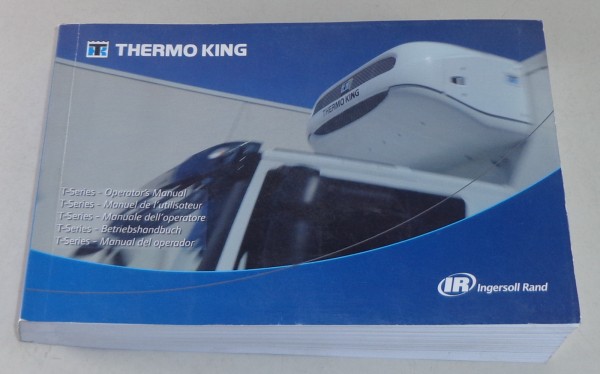 Betriebsanleitung Kühlsystem Thermo King für LKW Stand 07/2010