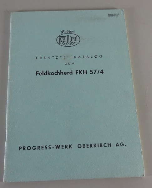 Ersatzteilkatalog Progress-Werk Oberkirch AG. Feldkochherd FKH 57/4 Stand 5/1962