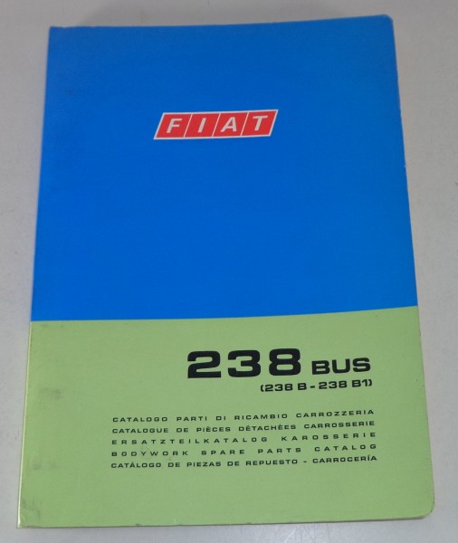 Teilekatalog / Parts Catalog Fiat 238 Bus (238B - 238 B1) Karosserie von 10/1973