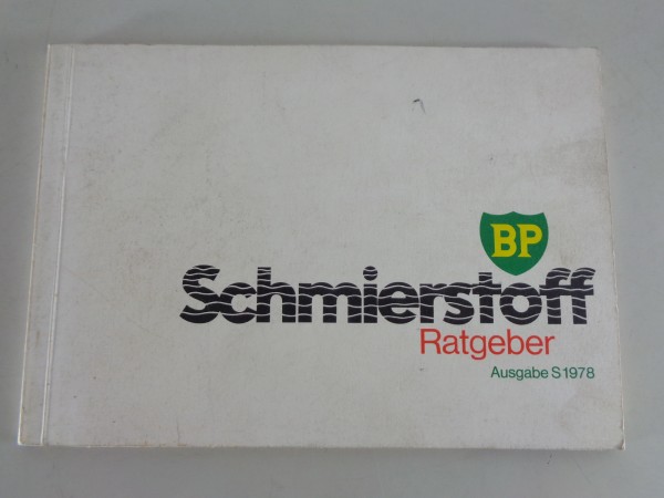 BP Schmierstoff Ratgeber für PKW, Schlepper, Nutzfahrzeuge, etc von 1978