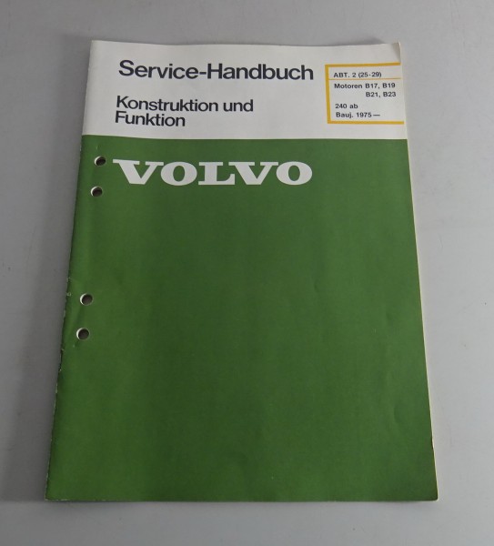 Werkstatthandbuch Funktion Volvo 240 Motor B17 / B19 / B21 / B23 ab´75 von 1980