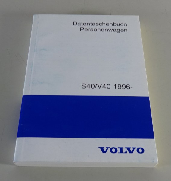Datentaschenbuch / Personenwagen Volvo S40 / V40 / Ausgabe 1996- Stand 05/2000