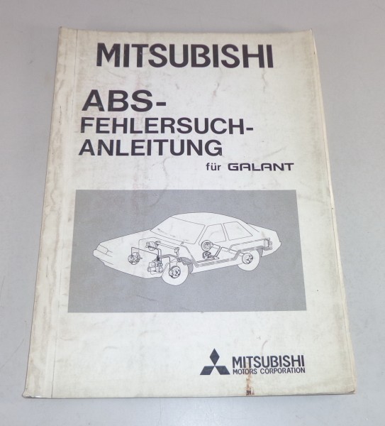 Werkstatthandbuch Mitsubishi Galant ABS-Fehlersuchanleitung Stand 07/1984