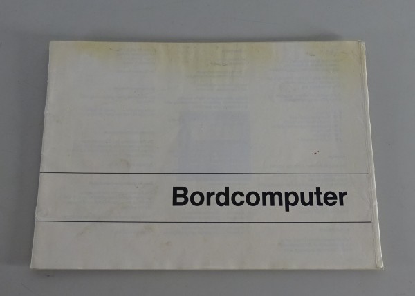 Betriebsanleitung Opel Senator / Monza A / A2 Bordcomputer von 07/1982