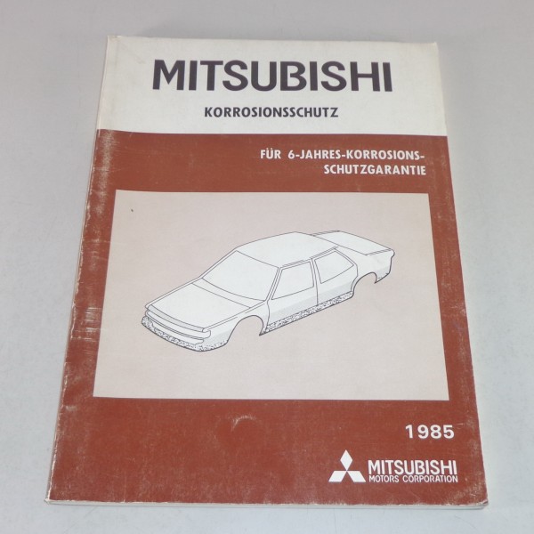 Werkstatthandbuch Mitsubishi Korrosionsschutz für div. Modelle Stand 1985