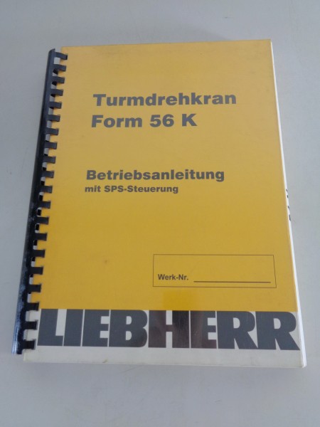 Betriebsanleitung / Handbuch Liebherr Turmdrehkran 56 K mit SPS Stand 03/1997