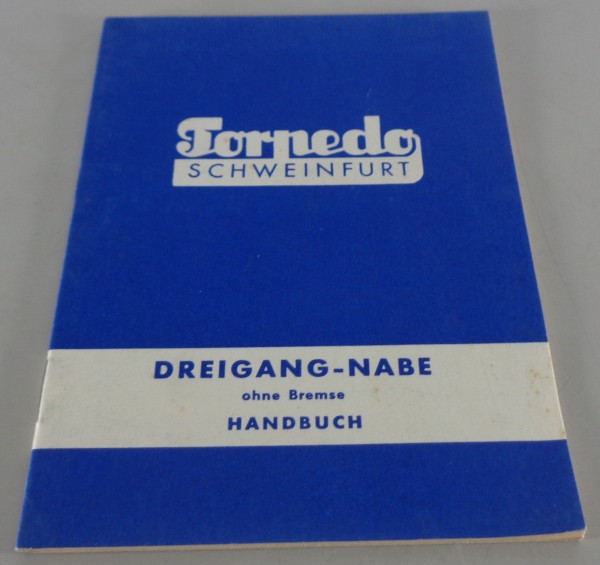 Betriebsanleitung / Handbuch Sachs Torpedo Dreigangnabe ohne Bremse