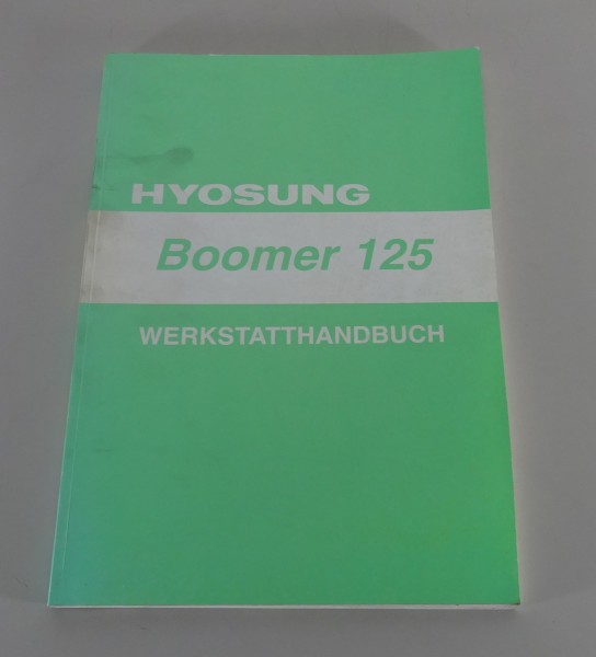 Werkstatthandbuch / Reparaturanleitung Hyosung Roller Boomer 125 Stand 05/2002