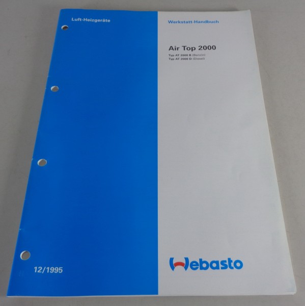 Werkstatthandbuch Webasto Luft - Heizgeräte Air Top 2000 B / D Stand 12/1995