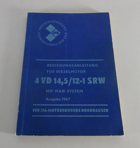 Betriebsanleitung IFA Dieselmotor 4 VD 14,5/12-1 SRW mit MAN-System Stand 1967